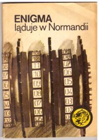Enigma ląduje w Normandii (nr13/82)