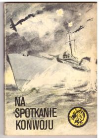 Na spotkanie konwoju (nr17/81)