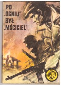 Po "Ogniu" był "Mściciel" (nr18/77)