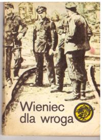 Wieniec dla wroga (nr15/82)