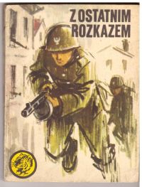 Z ostatnim rozkazem (nr7/82)