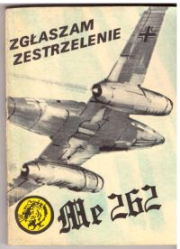 Zgłaszam zestrzelenie Me 262 (nr7/85)